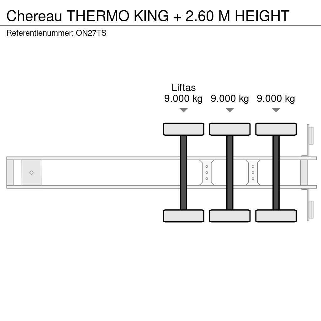 Chereau THERMO KING + 2.60 M HEIGHT Temperature controlled semi-trailers